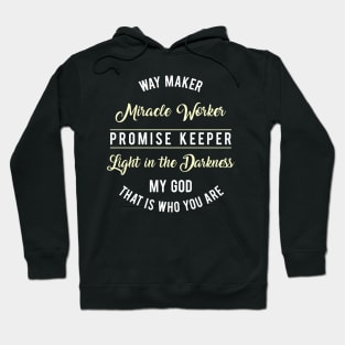 Way Maker Miracle Worker Promise Keeper Hoodie